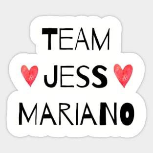 Team Jess Mariano Sticker